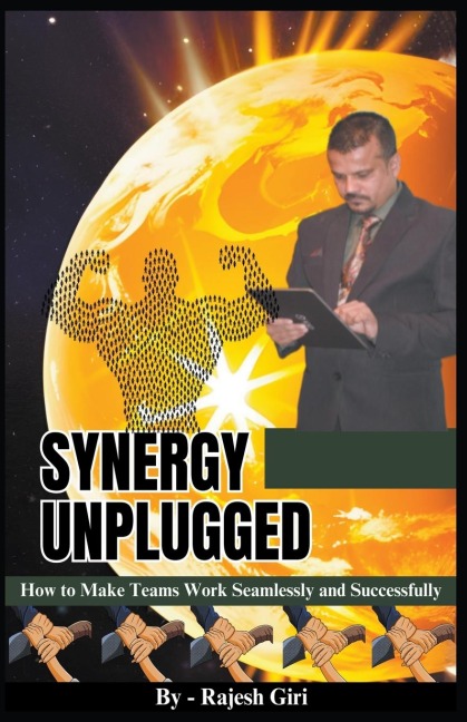 Synergy Unplugged: How to Make Teams Work Seamlessly and Successfully