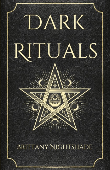 Dark Rituals: Black Magic Spellbook of Curses and Power
