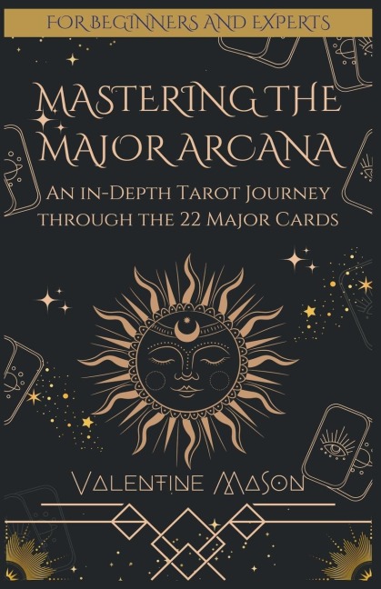 Mastering the Major Arcana: An in-Depth Tarot Journey through the 22 Major Cards