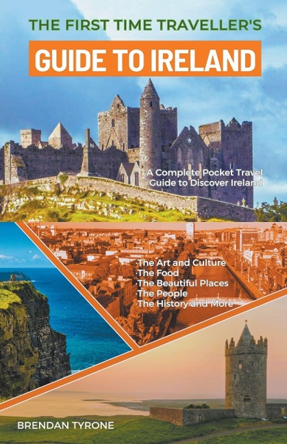 The First Time Travellers Guide to Ireland