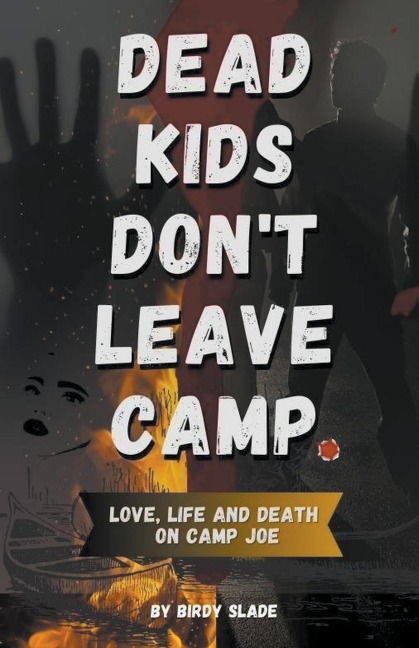 Dead Kids Dont Leave Camp