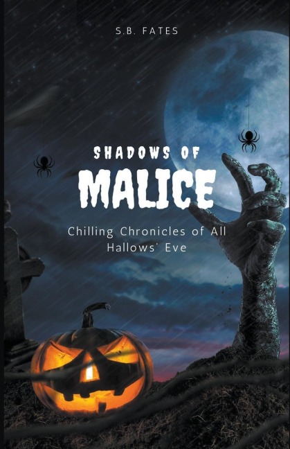 Shadows of Malice: Chilling Chronicles of All Hallows Eve