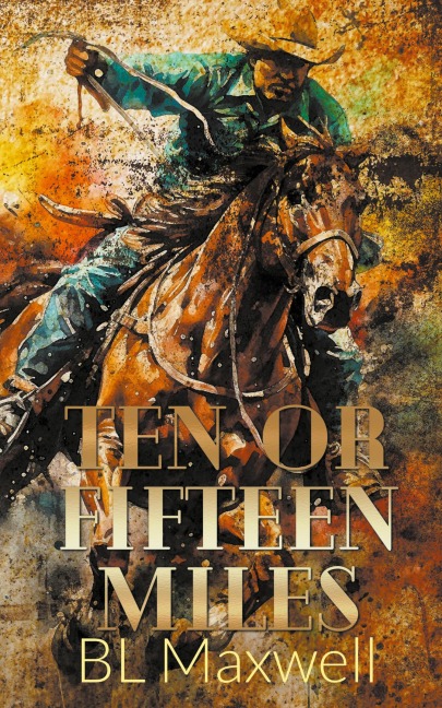 Ten or Fifteen Miles