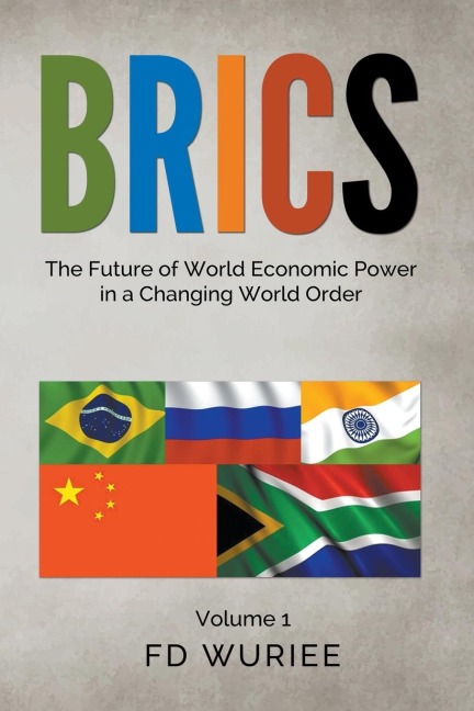 BRICS: The Future of World Economic Power in  a Changing World Order