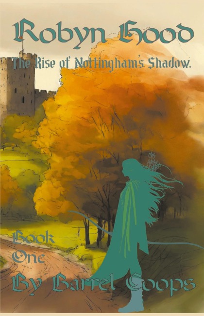 Robyn Hood: The Rise of Nottinghams Shadow.