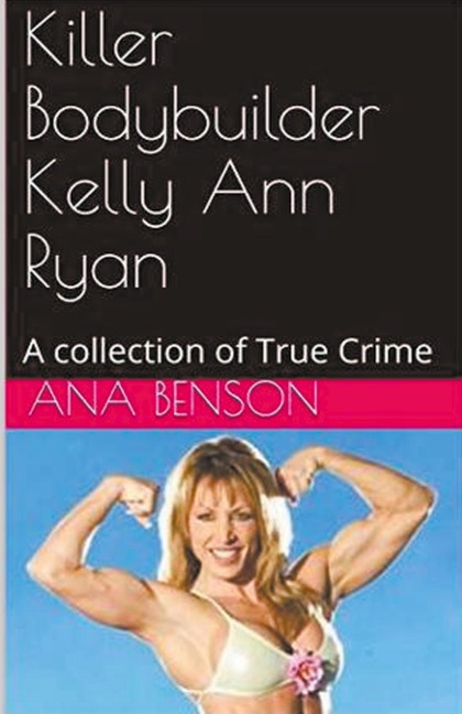 Killer Bodybuilder Kelly Ann Ryan