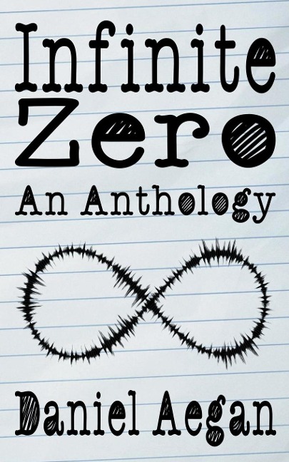 Infinite Zero: An Anthology