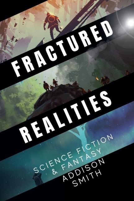 Fractured Realities: Science Fiction & Fantasy