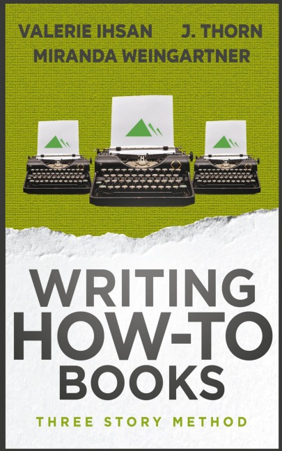 Three Story Method: Writing How-To Books