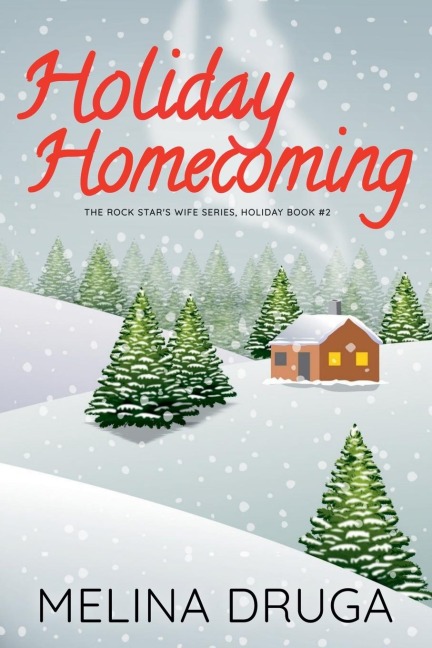 Holiday Homecoming (The Rock Star's Wife #3.5)