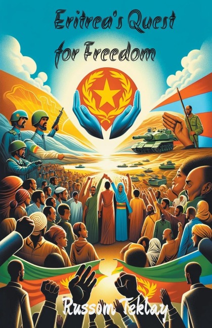 Eritreas  Quest for  Freedom