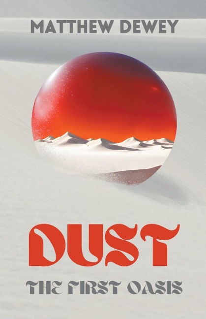Dust: The First Oasis