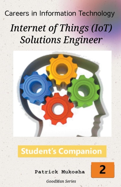 Careers in Information Technology: IoT Solutions Engineer