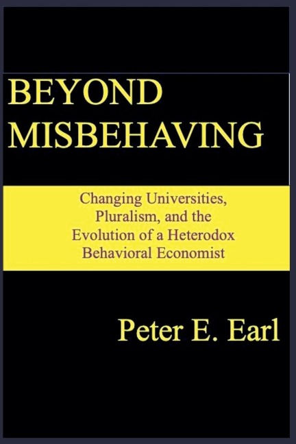 Beyond Misbehaving: Changing Universities, Pluralism, and the Evolution of a Heterodox Behavioral Economist