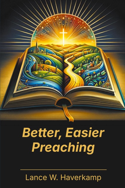 Better, Easier Preaching