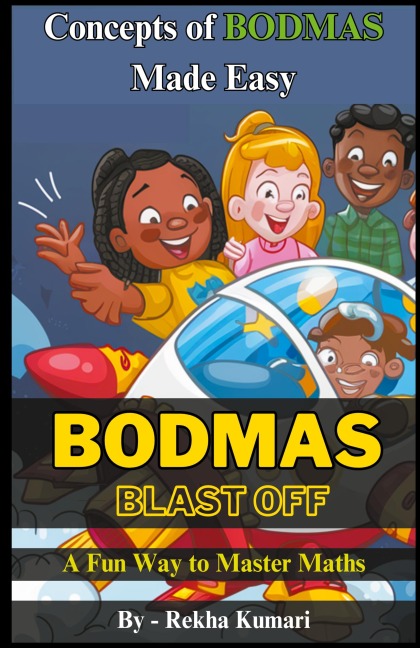 BODMAS Blast Off: A Fun Way to Master Maths