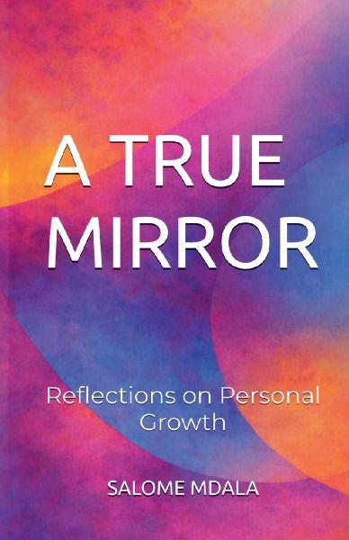 A True Mirror: Reflections on Personal Growth