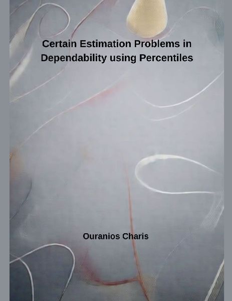 Certain Estimation Problems in Dependability using Percentiles