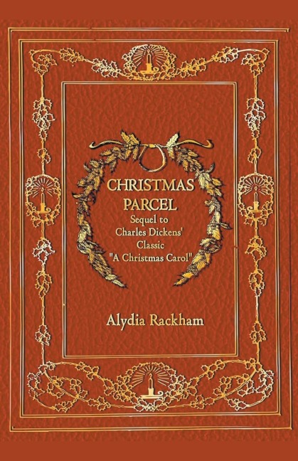 Christmas Parcel: Sequel to Charles Dickens Classic A Christmas Carol