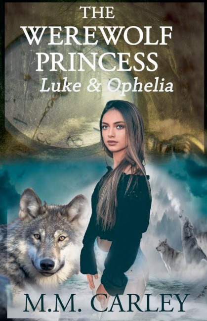 The Werewolf Princess Luke & Ophelia
