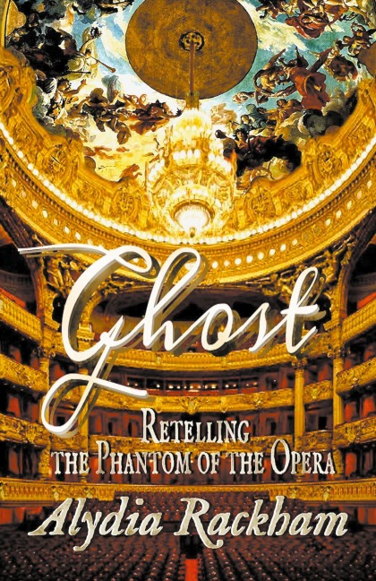 Ghost: Retelling the Phantom of the Opera