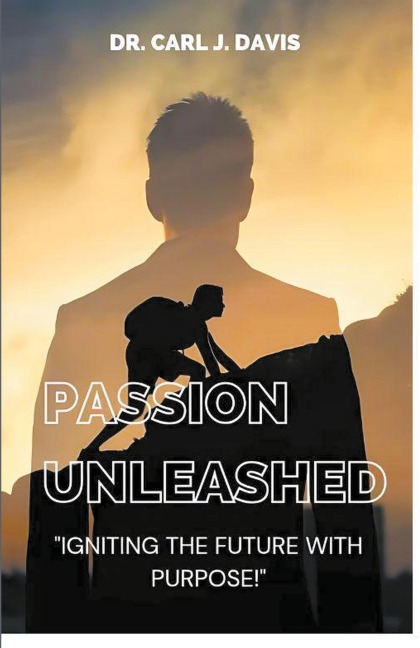 Passion Unleashed: Igniting The Future With Purpose.