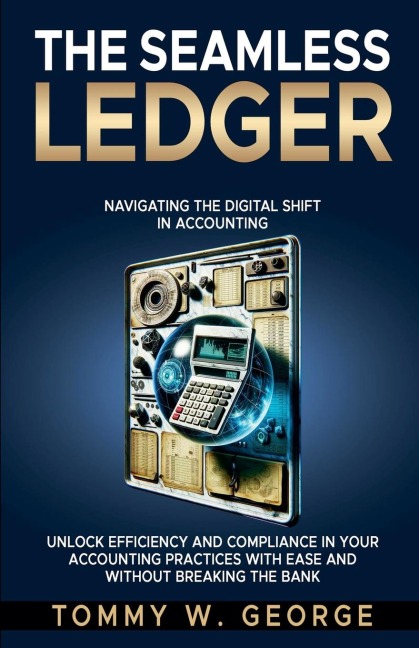 The Seamless Ledger: Navigating the Digital Shift in Accounting