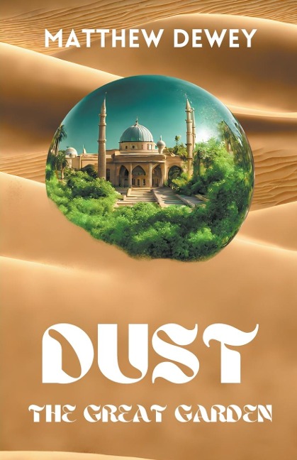 Dust: The Great Garden