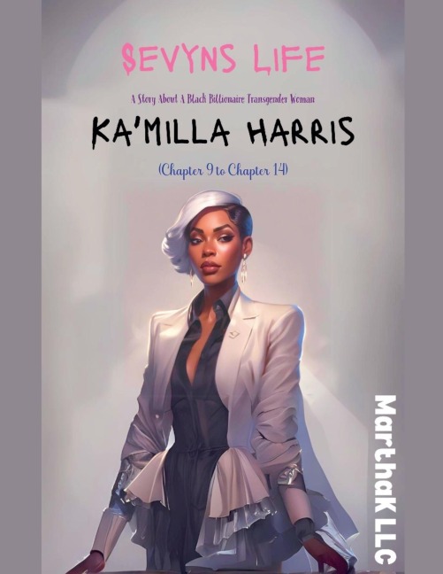 Sevyns Life A Story About The First Black Billionaire Transgender Woman (Chapter 9 to Chapter 14)