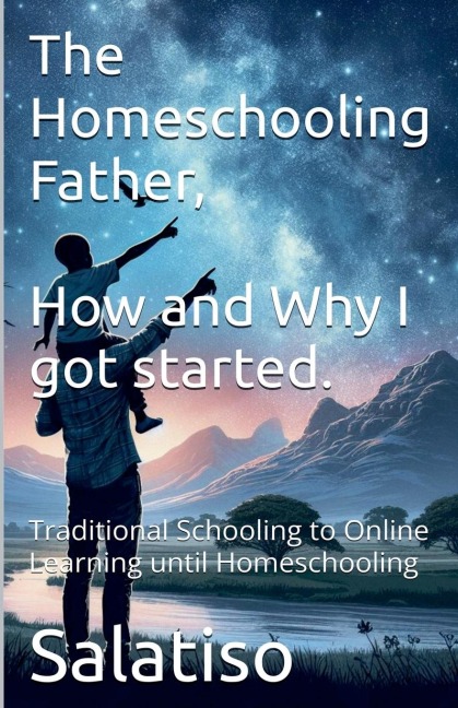 The Homeschooling Father,  Why and How I Got Started