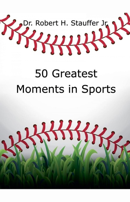 50 Greatest Moments in Sports