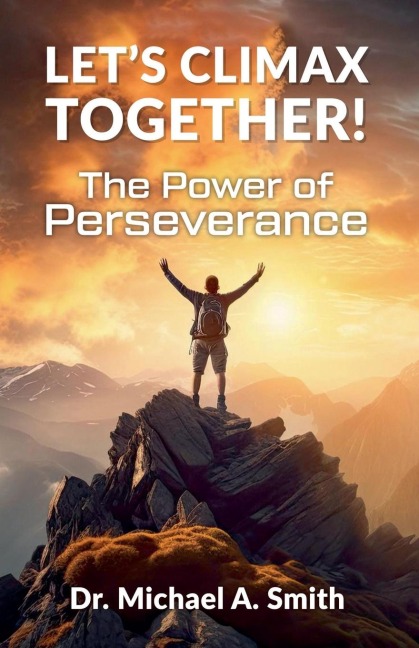 Lets Climax Together: The Power of Perseverance