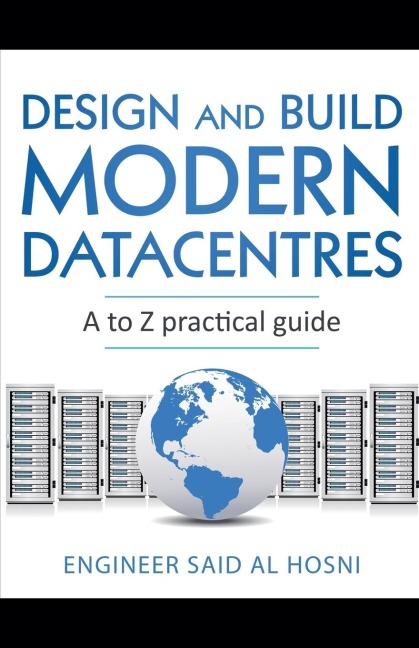 Design and Build Modern Datacentres, A to Z practical guide