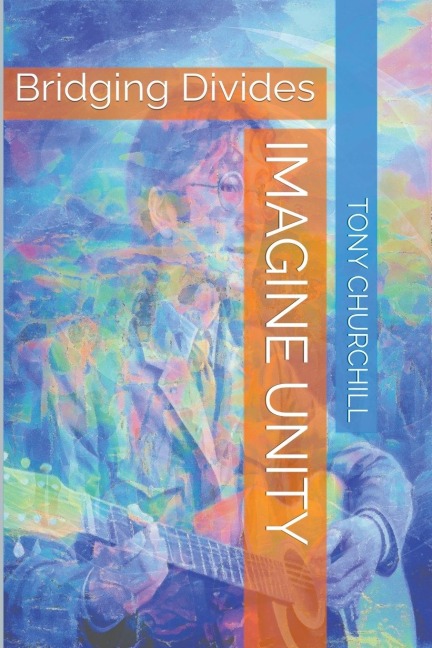 Imagine Unity: Bridging Divides