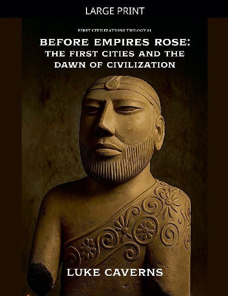 Before Empires Rose: The First Cities and the Dawn of Civilization