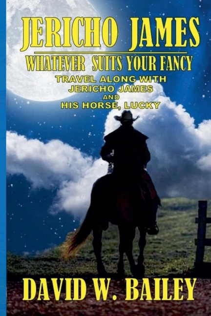 Jericho James - Whatever Suits Your Fancy