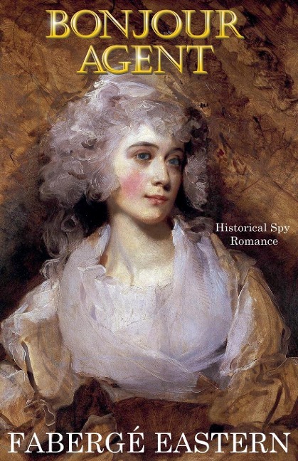 Bonjour Agent: Historical Spy Romance (Book 1)