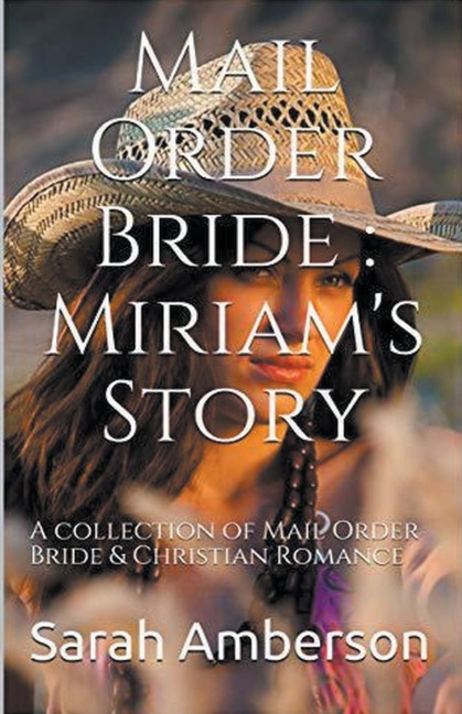 Mail Order Bride: Miriams Story