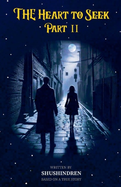 The Heart to Seek Part II