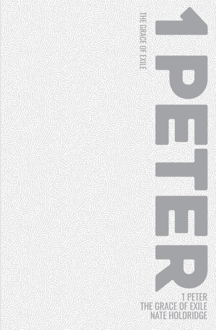 The Grace of Exile (1 Peter)