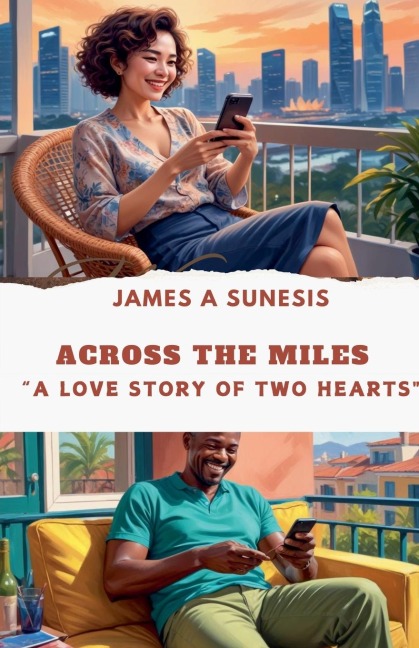 ACROSS THE MILES   A Love Story of Two Hearts