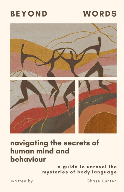 Beyond Words: Navigating the Secrets of Human Mind and Behavior