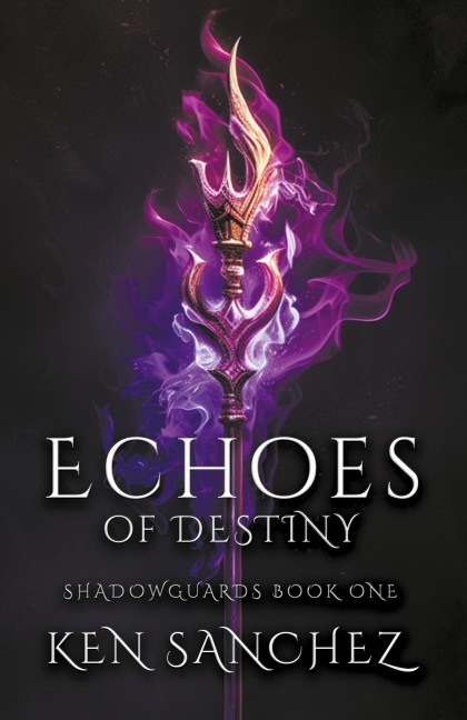 Echoes of Destiny (Shadowguards Book One)