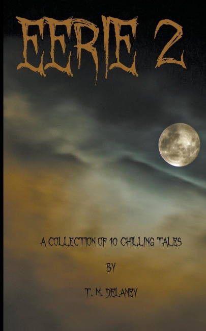 Eerie 2: A Collection of 10 Chilling Tales