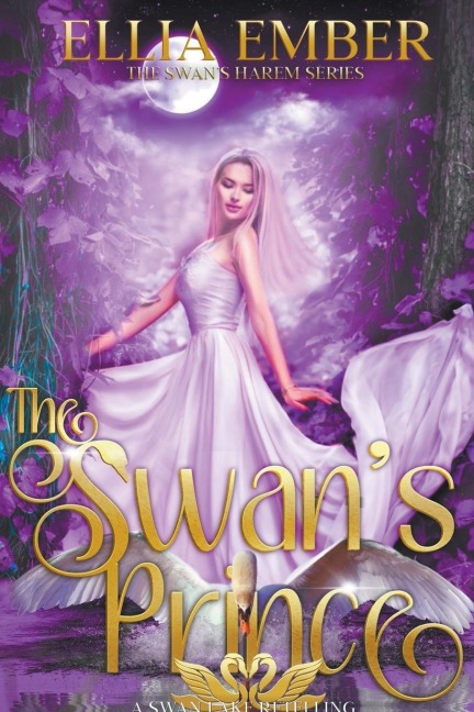 The Swans Prince: A Swan Lake Reverse Harem Retelling