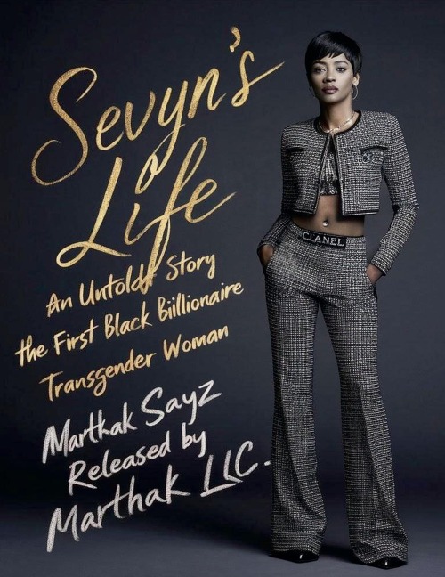 Sevyns Life An Untold Story About The First Black Billionaire Transgender Woman