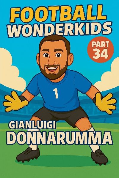 Football Wonderkids: Gianluigi Donnarumma