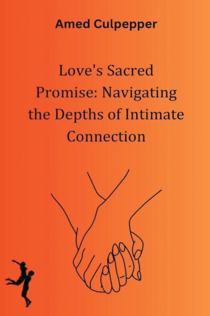 Loves Sacred Promise: Navigating the Depths of Intimate Connection
