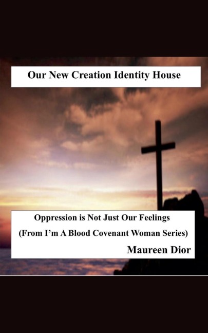 Our New Creation Identity House