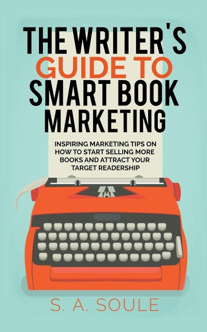 The Writers Guide to Smart Book Marketing